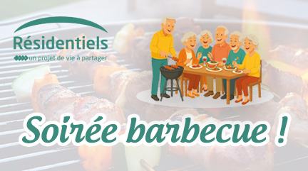 Soirée barbecue aux Résidentiels de Niort Deux-Sèvres résidences seniors